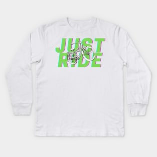 Just ride your bike Kids Long Sleeve T-Shirt